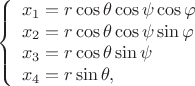 $$\left\{\begin{array}{l}
x_1=r\cos\theta\cos\psi\cos\varphi\\
x_2=r\cos\theta\cos\psi\sin\varphi\\
x_3=r\cos\theta\sin\psi\\
x_4=r\sin\theta,
\end{array}\right.$$