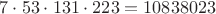 $7\cdot53\cdot131\cdot223=10838023$
