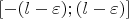 $[-(l-\varepsilon);(l-\varepsilon)]$