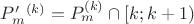 $P'_{m}^{(k)} = P_{m}^{(k)} \cap [k;k+1)$