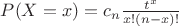 $P(X=x)=c_n\frac {t^x} {x!(n-x)!}$