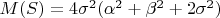 $M(S)=4\sigma^2(\alpha^2+\beta^2+2\sigma^2)$
