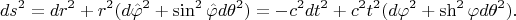 $$ds^2=dr^2+r^2(d\hat{\varphi}^2+\sin^2\hat{\varphi}d\theta^2)=-c^2dt^2+c^2t^2(d\varphi^2+\sh^2\varphi{d}\theta^2).$$