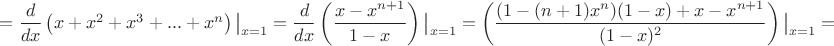 $=\dfrac{d}{dx}\left( x+x^2+x^3+...+x^n}\right)\big|_{x=1}=\dfrac{d}{dx}\left( \dfrac{x-x^{n+1}}{1-x}\right)\big|_{x=1}=\left( \dfrac{(1-(n+1)x^n)(1-x)+x-x^{n+1}}{(1-x)^2}\right)\big|_{x=1}=$