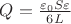 $Q=\frac{\varepsilon_{0}S\varepsilon }{6L} $