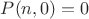 $P(n,0)=0$