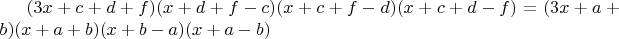 $(3x+c+d+f)(x+d+f-c)(x+c+f-d)(x+c+d-f) = (3x+a+b)(x+a+b)(x+b-a)(x+a-b)$
