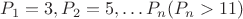 $P_1=3, P_2=5,&hellip;P_n (P_n>11)$