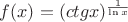 $f(x)=(ctgx)^\frac{1}{\ln x}$