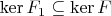 $\operatorname{ker}F_1\subseteq \operatorname{ker}F$