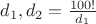 $d_1,d_2=\frac{100!}{d_1}$