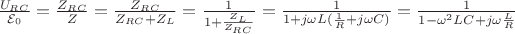 $\frac{U_{RC}}{\mathcal E_0}=\frac {Z_{RC}}{Z}=\frac{Z_{RC}}{Z_{RC}+Z_L}=\frac{1}{1+\frac {Z_L} {Z_{RC}}}=\frac 1{1+j\omega L(\frac 1 R+j\omega C)}=\frac 1 {1-\omega^2 LC+j\omega\frac L R}$