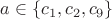 $a \in \{c_1, c_2, c_9\}$