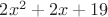 $2x^2+2x+19$