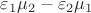 $\varepsilon_1\mu_2-\varepsilon_2\mu_1$