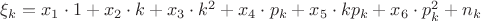 $\xi_k = x_1 \cdot 1 + x_2 \cdot k + x_3 \cdot k^2 + x_4 \cdot p_k + x_5 \cdot kp_k + x_6 \cdot p_k^2 + n_k$ $\xi_k = x_1 \cdot 1 + x_2 \cdot k + x_3 \cdot k^2 + x_4 \cdot p_k + x_5 \cdot kp_k + x_6 \cdot p_k^2 + n_k$