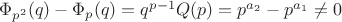 $\Phi_{p^2}(q)-\Phi_p(q)=q^{p-1}Q(p)=p^{a_2}-p^{a_1}\neq 0$