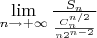 $\lim\limits_{n\to +\infty}\frac{S_n}{\frac {C_n^{n/2}} {n2^{n-2}}}$