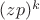 $(zp)^k$