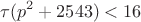 $$\tau(p^2+2543)<16$$