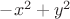 $-x^2+y^2$