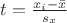 $t=\frac {x_i-\bar{x}}{s_x}$