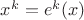 $x^k=e^k(x)$