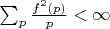 $\sum_{p}\frac{f^2(p)}{p}< \infty$