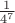 ${\frac{1}{4^7}$