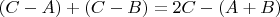 $(C-A)+(C-B)=2C-(A+B)$