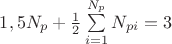 $1,5N_p+\frac{1}{2}\sum\limits_{i=1}^{N_p}N_{pi}=3$
