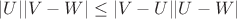 $|U ||V-W| \le |V-U| |U-W|$