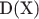 D(X) D(X)