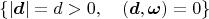 $$\{|\boldsymbol d|=d>0,\quad (\boldsymbol d,\boldsymbol\omega)=0\}$$