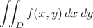 $\displaystyle\iint_D f(x, y) \, dx \, dy$