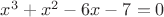 $x^3+x^2-6x-7=0$