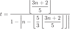 $t = \dfrac{\left\lfloor {\dfrac{3n+2}{5}}\right\rfloor }{1 - \left|n - \left\lfloor \dfrac53\left\lfloor {\dfrac{3n+2}{5}}\right\rfloor \right\rfloor}\right|$