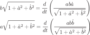 $$\[
\begin{gathered}
  b\sqrt {1 + \dot a^2  + \dot b^2 }  = \frac{d}
{{dt}}\left( {\frac{{ab\dot a}}
{{\sqrt {1 + \dot a^2  + \dot b^2 } }}} \right) \hfill \\
  a\sqrt {1 + \dot a^2  + \dot b^2 }  = \frac{d}
{{dt}}\left( {\frac{{ab\dot b}}
{{\sqrt {1 + \dot a^2  + \dot b^2 } }}} \right) \hfill \\ 
\end{gathered} 
\]
$$