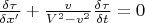 $\frac {\delta \tau} {\delta x'} + \frac v {V^2 - v^2} \frac {\delta \tau} {\delta t}=0$
