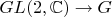 $GL(2,\mathbb{C})\to G$