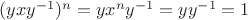 $(yxy^{-1})^n=yx^ny^{-1}=yy^{-1}=1$