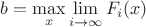 $b = \max\limits_{x} \lim\limits_{i \rightarrow \infty} F_i(x)$