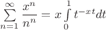 $
\sum\limits_{n=1}^{\infty}\dfrac{x^n}{n^n}=x\int\limits_0^1t^{-xt}dt$