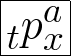 \Huge\fbox{${\vphantom p}_t p_x^a $}