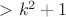 $>k^2+1$