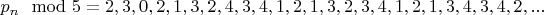 $p_n \mod 5 = 2,3,0,2,1,3,2,4,3,4,1,2,1,3,2,3,4,1,2,1,3,4,3,4,2,...$