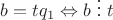 $ b = tq_1 \Leftrightarrow b\ \vdots \ t $