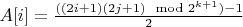 $  A[i]=\frac{((2i+1)(2j+1) \mod 2^{k+1})-1}{2}$