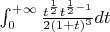 $\int_0^{+\infty}\frac{t^\frac{1}{2}t^{\frac{1}{2}-1}}{2(1+t)^3}dt$