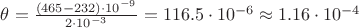 \theta =\frac{(465-232)\cdot 10^{-9}}{2\cdot 10^{-3}}=116.5\cdot 10^{-6} \approx 1.16\cdot 10^{-4}